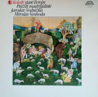 Prague Madrigal Singers, Jaroslav Vodrážka, Miroslav Venhoda - Koledy Staré Evropy - LP / Vinyl