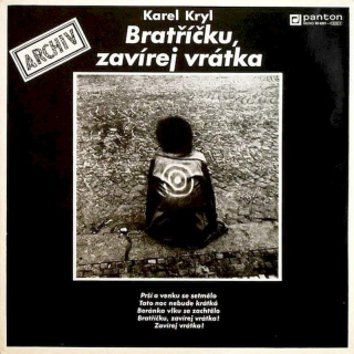 Karel Kryl - Bratříčku, Zavírej Vrátka - LP / Vinyl