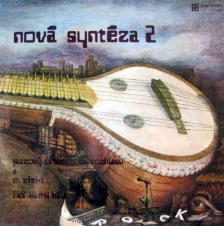 Czechoslovak Radio Jazz Orchestra A The Blue Effect =  Czechoslovak Radio Jazz Orchestra And The Blue Effect - Nová Syntéza 2 = New Synthesis 2 - LP / Vinyl