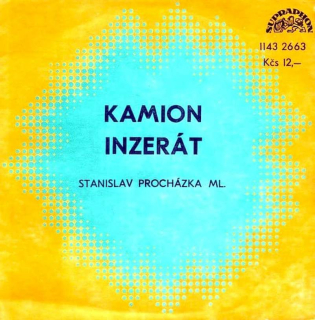 Stanislav Procházka - Kamion / Inzerát  - SP / Vinyl