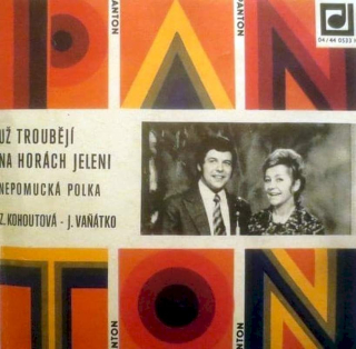 Zorka Kohoutová - Jaroslav Vaňátko - Už Troubějí Na Horách Jeleni - SP / Vinyl