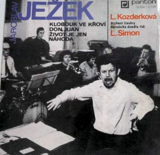 Jaroslav Ježek, Ladislava Kozderková, Orchestr Národního Divadla Řídí Ladislav Simon - Klobouk Ve Křoví / Don Juan / Život Je Jen Náhoda - SP / Vinyl