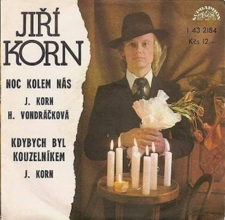 Jiří Korn, Helena Vondráčková - Noc Kolem Nás / Kdybych Byl Kouzelníkem - SP / Vinyl