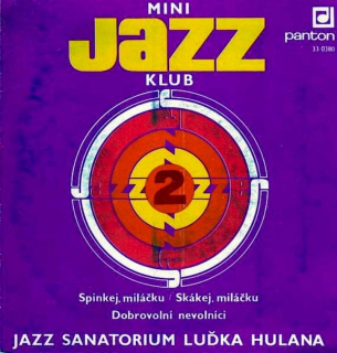 Jazz Sanatorium Luďka Hulana - Mini Jazz Klub 2 - SP / Vinyl