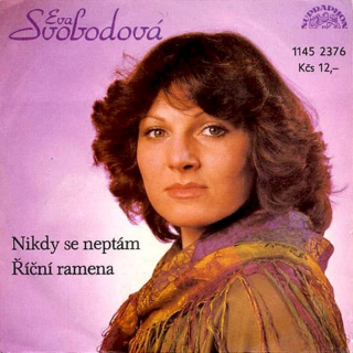 Eva Svobodová - Nikdy Se Neptám / Říční Ramena - SP / Vinyl