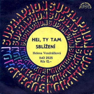 Helena Vondráčková - Hej, Ty Tam / Sblížení - SP / Vinyl