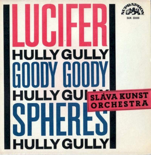 Sláva Kunst Orchestra - Lucifer Hully Gully - SP / Vinyl