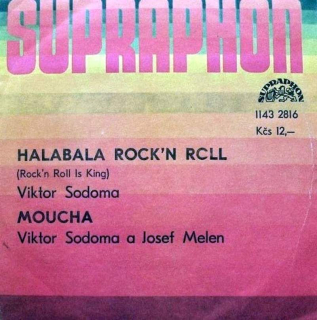 Viktor Sodoma A Josef Melen - Halabala Rock'n Roll (Rock'n Roll Is King) / Moucha - SP / Vinyl