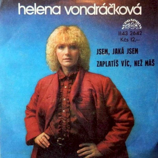 Helena Vondráčková - Jsem, Jaká Jsem / Zaplatíš Víc, Než Máš - SP / Vinyl