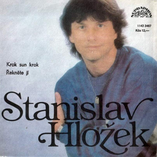 Stanislav Hložek - Krok Sun Krok / Řekněte Jí - SP / Vinyl