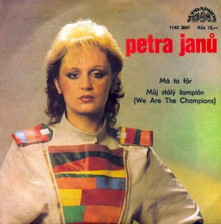 Petra Janů - Má To Fór / Můj Stálý Šampión (We Are The Champions) - SP / Vinyl