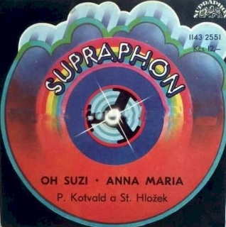 Stanislav Hložek & Petr Kotvald - Oh Suzi / Anna Maria - SP / Vinyl