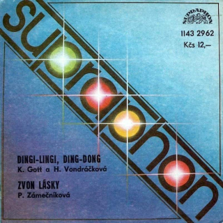 Karel Gott A Helena Vondráčková / Petra Zámečníková - Dingi-Lingi, Ding-Dong / Zvon Lásky - SP / Vinyl
