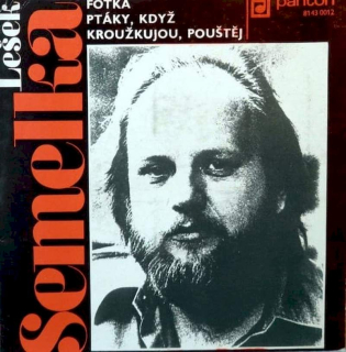 Lešek Semelka - Fotka / Ptáky, Když Kroužkujou, Pouštěj  - SP / Vinyl