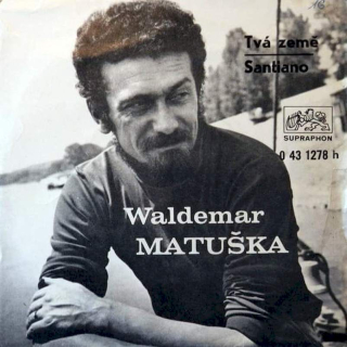 Waldemar Matuška - Tvá Země / Santiano - SP / Vinyl