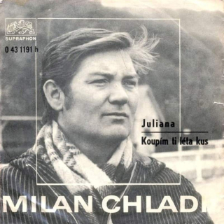 Milan Chladil - Juliana / Koupím Ti Léta Kus - SP / Vinyl