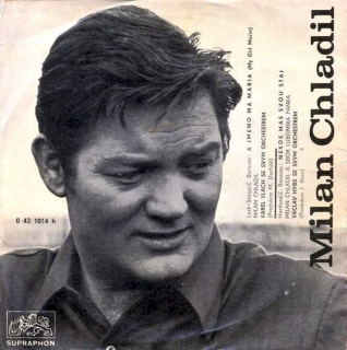 Milan Chladil - A Jméno Má Maria / Někde Máš Svou Stáj - SP / Vinyl