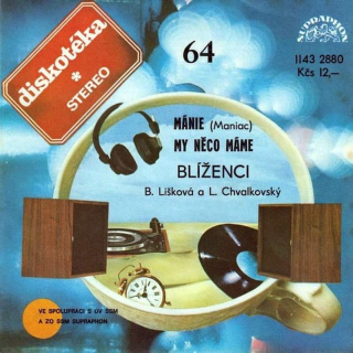 Blíženci, Barbora Lišková A Ladislav Chvalkovský - Mánie (Maniac) / My Něco Máme - SP / Vinyl