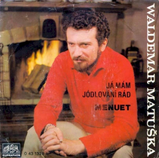 Waldemar Matuška / Václav Hybš - Já Mám Jódlování Rád (Freunde Der Berge) / Menuet - SP / Vinyl