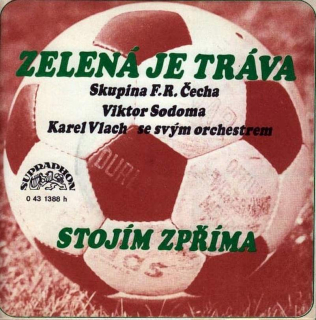 František Ringo Čech / Viktor Sodoma / Karel Vlach Orchestra - Zelená Je Tráva / Stojím Zpříma - SP / Vinyl