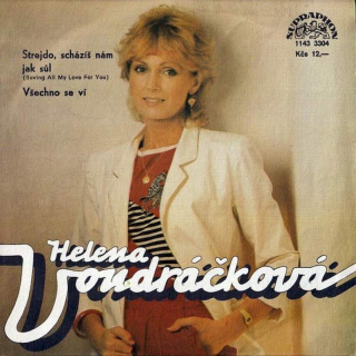 Helena Vondráčková - Strejdo, Scházíš Nám Jak Sůl (Saving All My Love For You) / Všechno Se Ví - SP / Vinyl