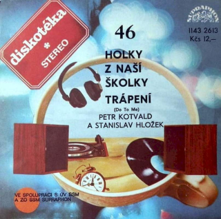 Stanislav Hložek & Petr Kotvald - Holky Z Naší Školky / Trápení - SP / Vinyl