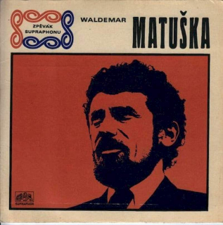 Waldemar Matuška - Jen Kousek Od Nás Je San Francisco / Až Se Můj Čas Ponachýlí - SP / Vinyl