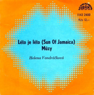 Helena Vondráčková - Léto Je Léto (Sun Of Jamaica) / Múzy - SP / Vinyl