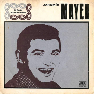 Jaromír Mayer - On Růži Dal (Du De Da) / Hej, Madlén - SP / Vinyl