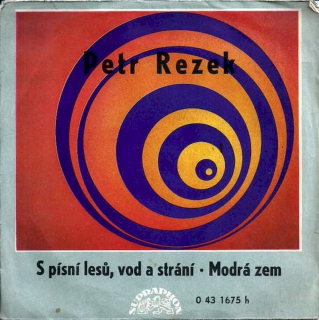 Petr Rezek - S Písní Lesů, Vod A Strání / Modrá Zem - SP / Vinyl