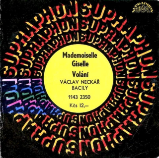 Václav Neckář, Bacily - Mademoiselle Giselle / Volání - SP / Vinyl