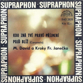 Michal David & Kroky - Kdo Zná Tvé Pravé Příjmení / Pojď Blíž (Caramella) - SP / Vinyl