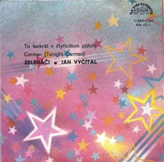 Greenhorns / Jan Vyčítal - To Tenkrát V Čtyřicátom Pátom / Carmen (Tonight Carmen) - SP / Vinyl
