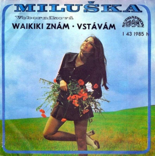Miluše Voborníková - Waikiki Znám / Vstávám - SP / Vinyl