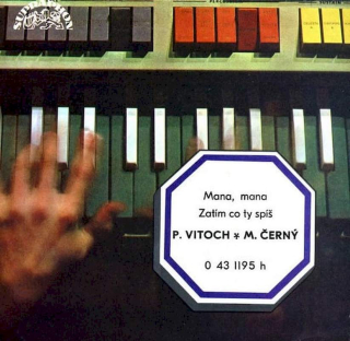 Pavel Vitoch / Miroslav Černý - Mana, Mana / Zatím Co Ty Spíš - SP / Vinyl