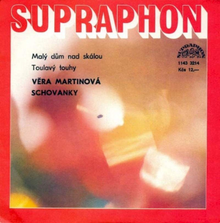 Věra Martinová, Schovanky - Malý Dům Nad Skálou / Toulavý Touhy - SP / Vinyl