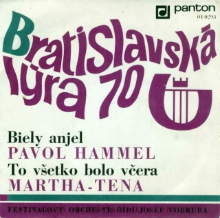 Pavol Hammel / Martha A Tena Elefteriadu - Biely Anjel / To Všetko Bolo Včera - SP / Vinyl