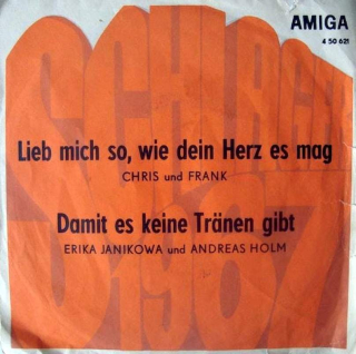 Chris & Frank / Erika Janikowa und Andreas Holm - Lieb Mich So, Wie Dein Herz Es Mag / Damit Es Keine Tränen Gibt - SP / Vinyl