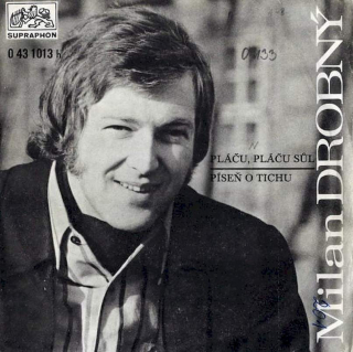 Milan Drobný - Pláču, Pláču Sůl / Píseň O Tichu - SP / Vinyl
