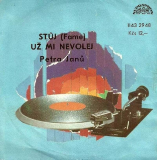 Petra Janů - Stůj (Fame) / Už Mi Nevolej - SP / Vinyl