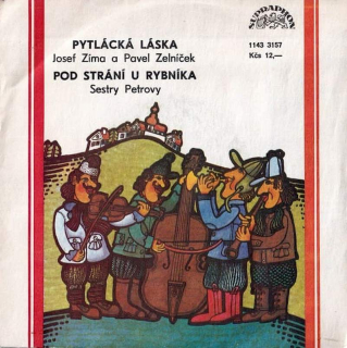 Josef Zíma A Pavel Zelníček / Sestry Petrovy - Pytlácká Láska / Pod Strání U Rybníka - SP / Vinyl