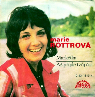 Marie Rottrová - Markétka / Až Přijde Tvůj Čas - SP / Vinyl