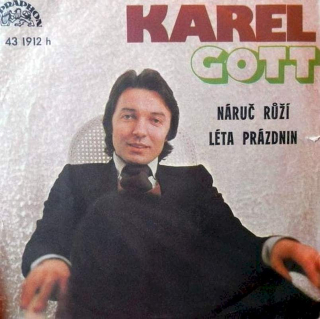 Karel Gott - Náruč Růží / Léta Prázdnin - SP / Vinyl