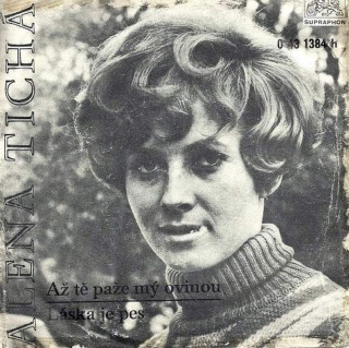 Alena Tichá - Až Tě Paže Mý Ovinou / Láska Je Pes - SP / Vinyl