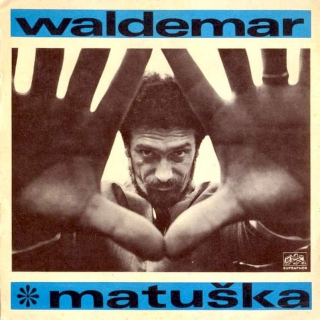 Waldemar Matuška - Houpavá / Vracím Se Rád - SP / Vinyl
