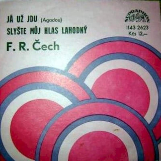 František Ringo Čech - Já Už Jdu (Agadou) / Slyšte Můj Hlas Lahodný - SP / Vinyl