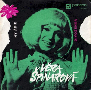 Věra Špinarová - Mý Ádie / Divoženka - SP / Vinyl