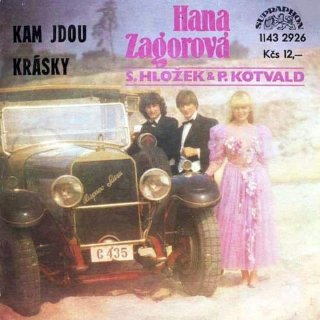 Hana Zagorová, Stanislav Hložek & Petr Kotvald - Kam Jdou / Krásky - SP / Vinyl