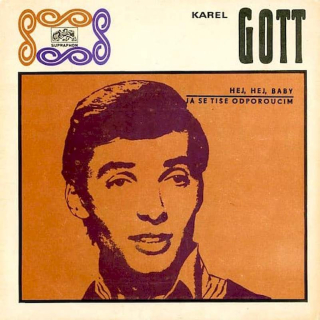 Karel Gott - Hej, Hej, Baby / Já Se Tiše Odporoučím - SP / Vinyl