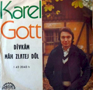 Karel Gott - Dívkám / Mám Zlatej Důl - SP / Vinyl
